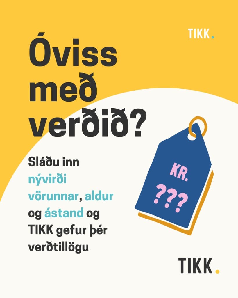 Óviss með verðið? Tikk gefur þér verðtillögu